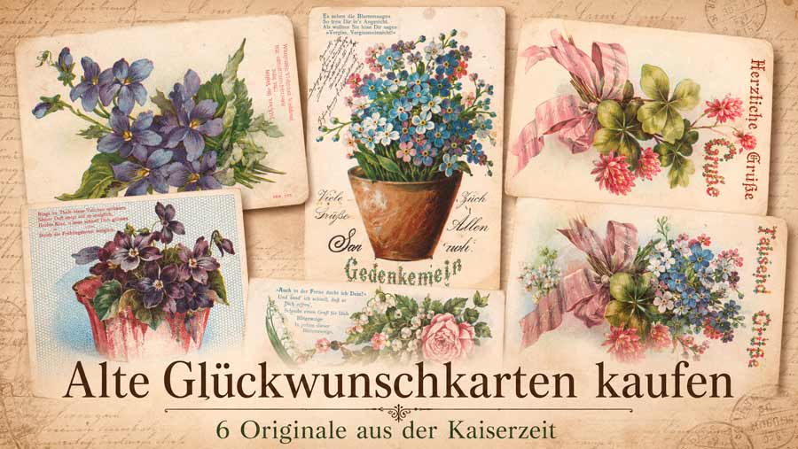 Titelbild für den Blogartikel Alte Glückwunschkarten kaufen mit sechs originalen Glückwunschkarten aus der Kaiserzeit im Querformat.