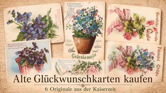 Titelbild für den Blogartikel Alte Glückwunschkarten kaufen mit sechs originalen Glückwunschkarten aus der Kaiserzeit im Querformat.