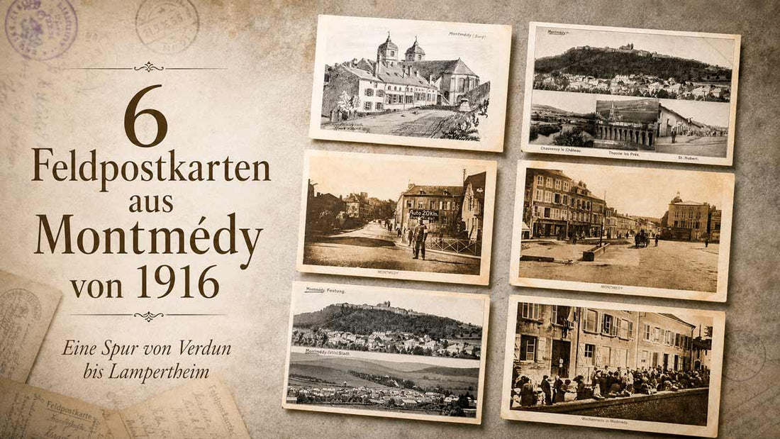 Sechs Feldpostkarten aus Montmédy von 1916 – eine Spur von Verdun bis Lampertheim