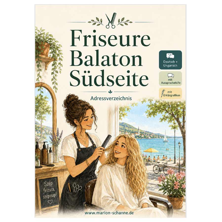 Friseure an der Balaton-Südseite – kostenloses Adressverzeichnis mit Deutsch-Ungarisch-Kommunikation und illustrierten Friseurbegriffen für Urlauber am Balaton