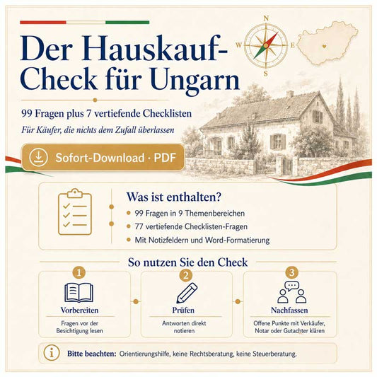 Produktbild Der Hauskauf-Check für Ungarn mit 99 Fragen, 77 vertiefenden Checklisten-Fragen und Sofort-Download als pdf für Käufer von Immobilien in Ungarn.