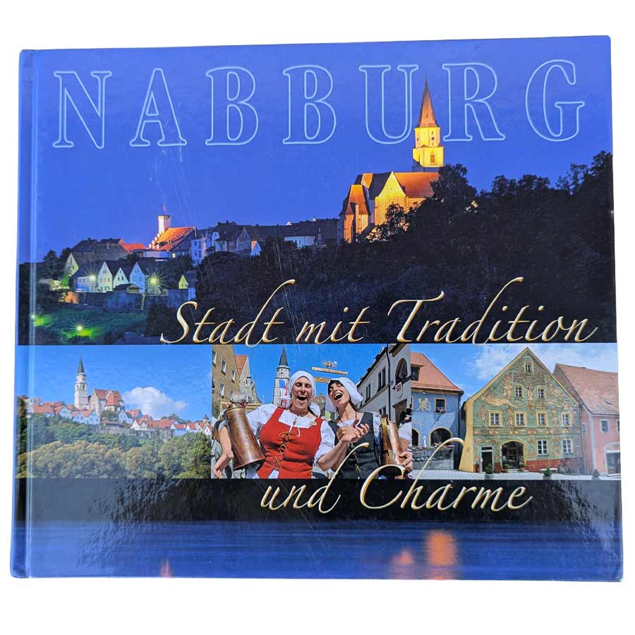 Bildband Nabburg – Stadt mit Tradition und Charme über Nabburg in der Oberpfalz