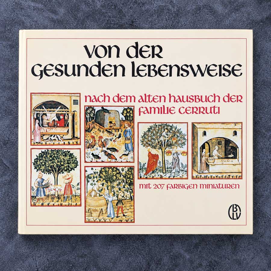 Von der gesunden Lebensweise nach dem alten Hausbuch der Familie Cerruti – Buchcover mit farbigen mittelalterlichen Miniaturen